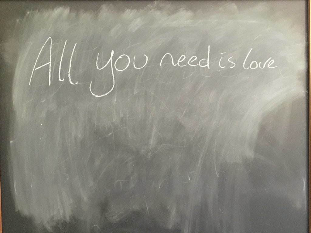 All You Need is Love